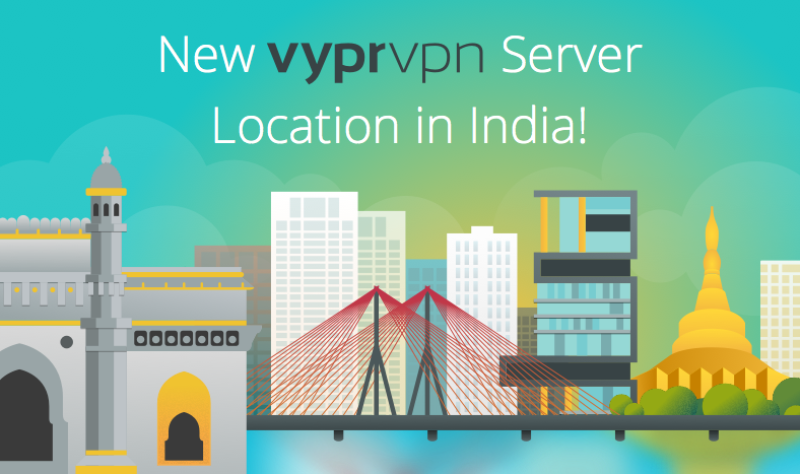 New VyprVPN Server Location in Mumbai, India!