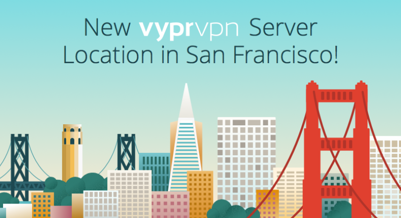 New VyprVPN Server Location in San Francisco!