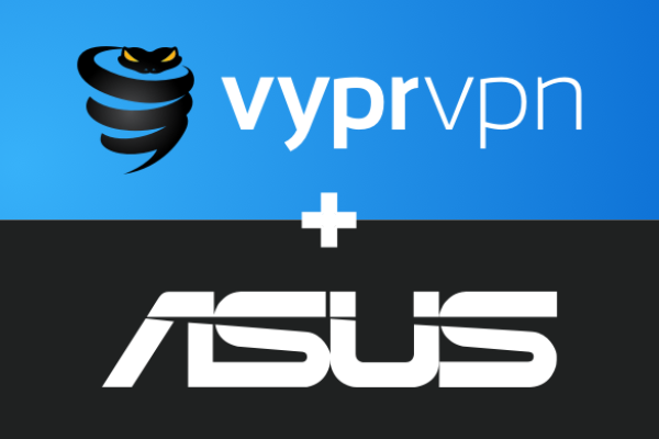 VyprVPN Partners with ASUS, Offers Improved Streaming